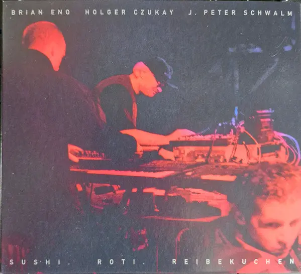 Eno, Brian & Holger Czukay & J. Peter Schwalm/Sushi Roti Reibekuchen [Lp] 1