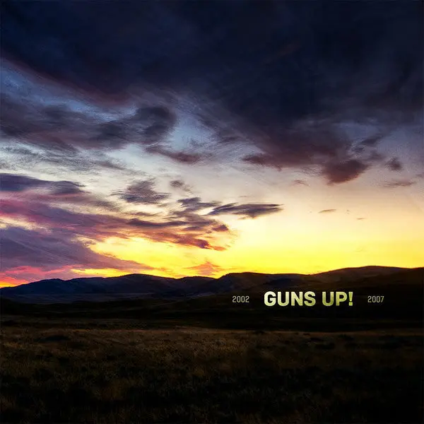 Guns Up!/2002-2007 [Lp] 1