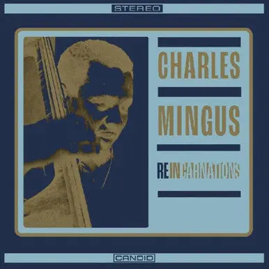 Mingus, Charles/Reincarnations [Lp] 1