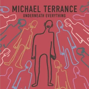 Terrance, Michael/Underneath Everything [Lp] 1