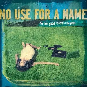 No Use For A Name/The Feel Good Record Of The Year [Lp] 1