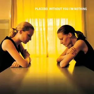 Placebo/Without You I'm Nothing [Lp] 1