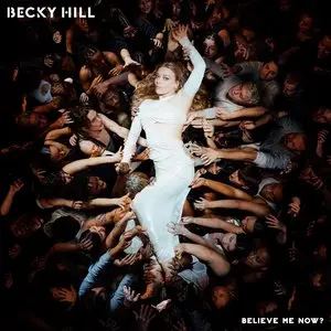 Hill, Becky/Believe Me Now? [Lp] 1
