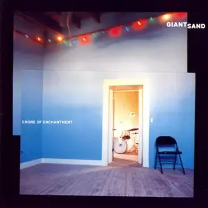 Giant Sand/Chore Of Enchantment [Lp] 1