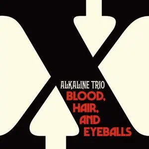 Alkaline Trio/Blood, Hair, And Eyeballs [Cd] 1