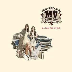 Madison Violet/No Fool For Trying [Cd] 1