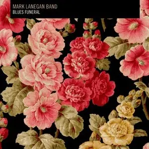 Lanegan, Mark/Blues Funeral [Cd] 1