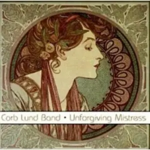 Lund, Corb/Unforgiving Mistress [Lp] 1