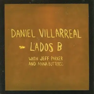 Villarreal, Daniel, Jeff Parker & Anna Butterss/Lados B (Cigar Smoke Vinyl) [Lp] 1
