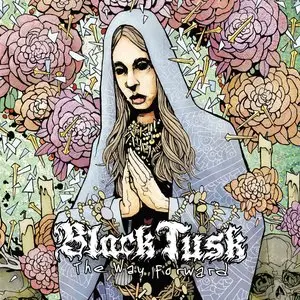 Black Tusk/The Way Forward (Ltd. Gatefold With Poster) [Lp] 1