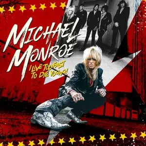 Monroe, Michael/I Live Too Fast To Die Young [Cd] 1