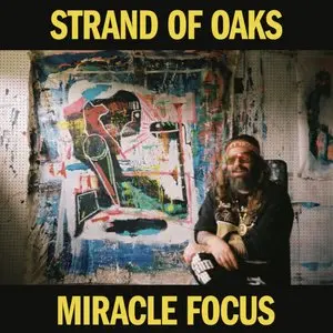 Strand Of Oaks/Miracle Focus (Yellow Vinyl) [Lp] 1
