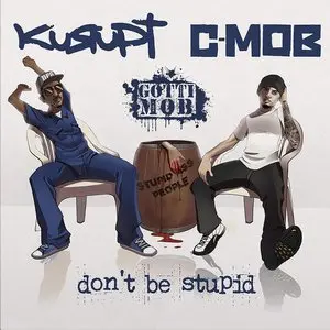Kurupt & C-Mob/Don't Be Stupid [Lp] 1