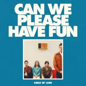 Kings Of Leon/Can We Please Have Fun [Cd] 1