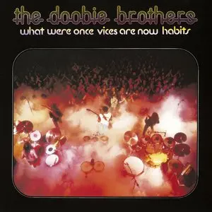Doobie Brothers, The/What Were Once Vices Are Now Habits (Clear Vinyl) [Lp] 1
