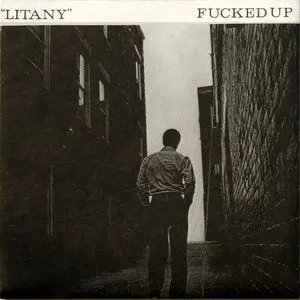 Fucked Up/Litany [12"] 1