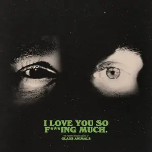 Glass Animals/I Love You So F***Ing Much [Cd] 1