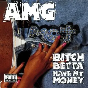 Amg/Bitch Betta Have My Money [Lp] 1