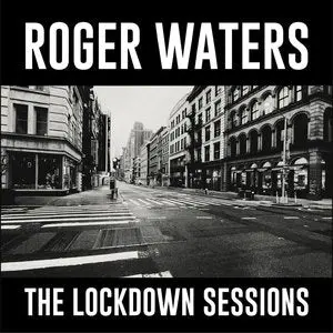 Waters, Roger/The Lockdown Sessions [Cd] 1