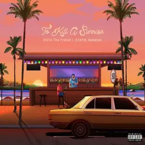 Kota The Friend & Statik Selektah/To Kill A Sunrise [Lp] 1
