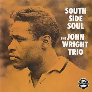 John Wright Trio, The/South Side Soul (Original Jazz Classics Series) [Lp] 1
