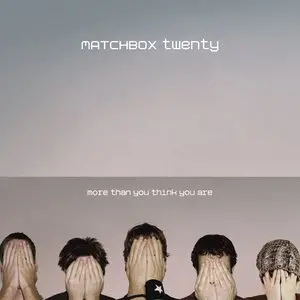 Matchbox Twenty/More Than You Think You Are [Lp] 1