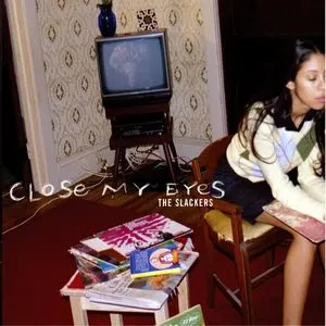 Slackers, The/Close My Eyes [Lp] 1