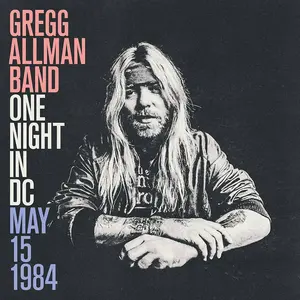 Gregg Allman Band/One Night In Dc, May 15, 1984 [Cd] 1