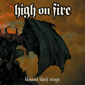 High On Fire/Blessed Black Wings [Lp] 1