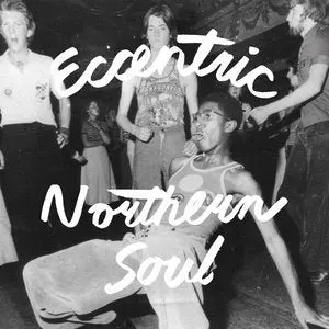Various Artists/Eccentric Northern Soul [Lp] 1