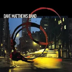 Dave Matthews Band/Before These Crowded Streets (25Th Ann.) [Lp] 1