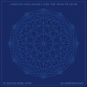 ...And You Will Know Us By The Trail Of Dead/Xi: Bleed Here Now [Cd] 1