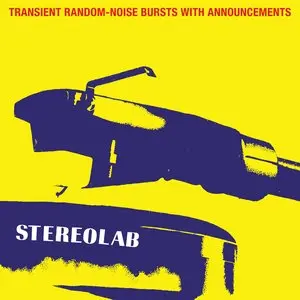 Stereolab/Transient Random-Noise Bursts With Announcements [Lp] 1