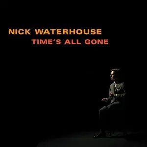 Waterhouse, Nick/Time's All Gone (Cloudy Dark Burgundy Vinyl) [Lp] 1