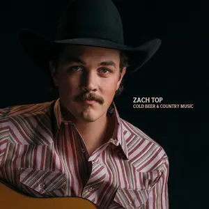 Top, Zach/Cold Beer & Country Music [Lp] 1