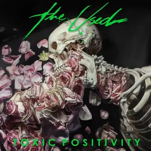 Used, The/Toxic Positivity (Indie Exclusive) [Lp] 1