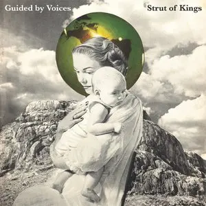 Guided By Voices/Strut Of Kings [Lp] 1